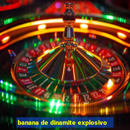 banana de dinamite explosivo